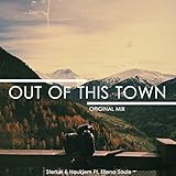 Out Of This Town (feat. Ellena Soule)