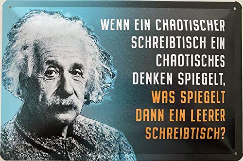 Deko7 Cartel de chapa de 30 x 20 cm, sabiduría Albert Einstein con texto en alemán "Wenn ein ChaótiktischDesktop"