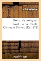 Brelan de prologues. Royat, La Bourboule, Clermont-Ferrand (Litterature) 2012978274 Book Cover
