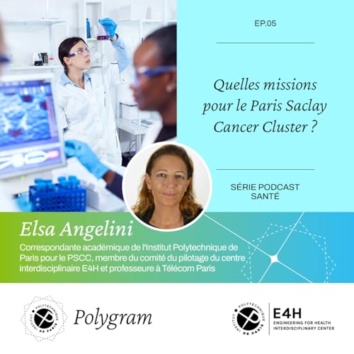Quelles missions pour le Paris Saclay Cancer Cluster ? cover art
