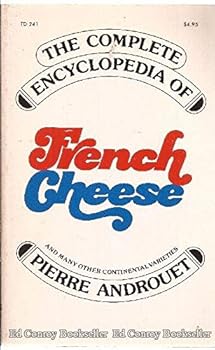 Paperback The Complete Encyclopedia of French Cheese (and Many Other Continental Varieties) Book