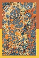 Guidelines on Lifes Challenges B08DSSCQ8D Book Cover
