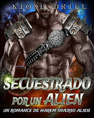 Secuestrado por un Alien: Un Romance de Harem Inverso Alien (Spanish Edition)
