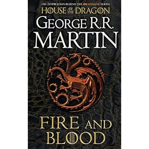 Fire And Blood: 300 Years Before A Game Of Thrones: A Song Of Ice And Fire (A Targaryen History) Taschenbuch – 1. August 2020