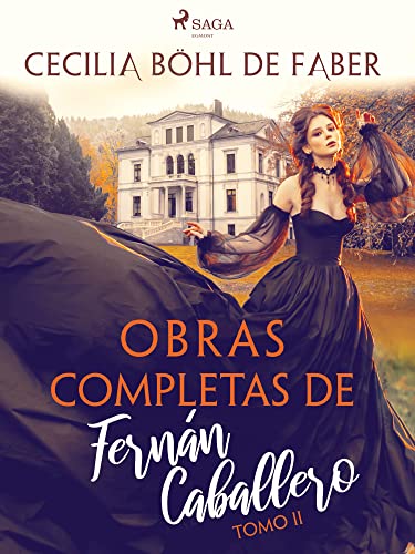 Obras completas de Fernán Caballero. Tomo II (Spanish Edition)