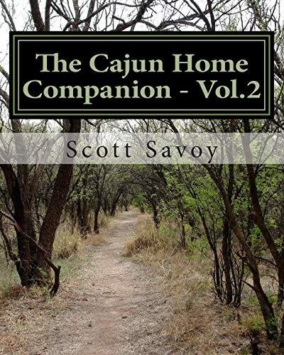 The Cajun Home Companion - Vol.2:: Conversations Dans Francais Cajun And Other Essentials Every Cajun Should Know #TOP16