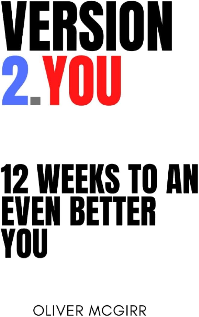Version 2.YOU: 12 week guide to an even better you