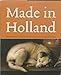 Made in Holland: Highlights from the Collection of Eijk and Rose-Marie de Mol van Otterloo