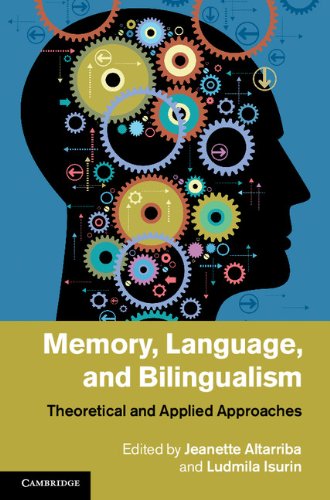 Memory, Language, and Bilingualism: Theoretical and Applied Approaches