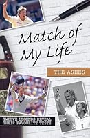 Match of My Life: The Ashes 1877082872 Book Cover