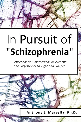 In Pursuit of Schizophrenia: Reflections on "Imprecision" in Scientific and Professional Thought and Practice