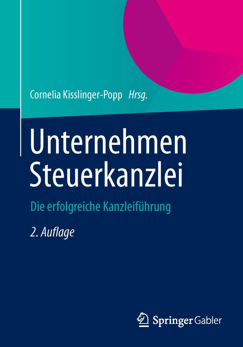 Unternehmen Steuerkanzlei: Die erfolgreiche Kanzleiführung