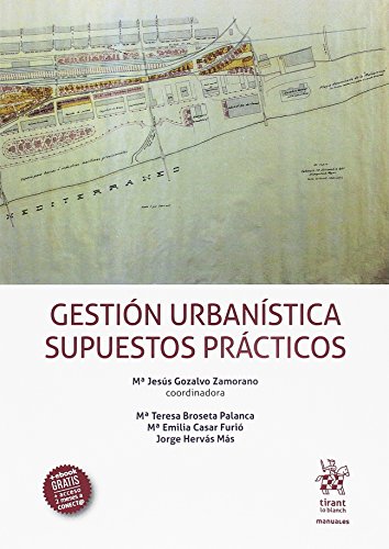 Gestión Urbanística. Supuestos Prácticos (Manuales de Derecho Administrativo, Financiero e Internacional Público)
