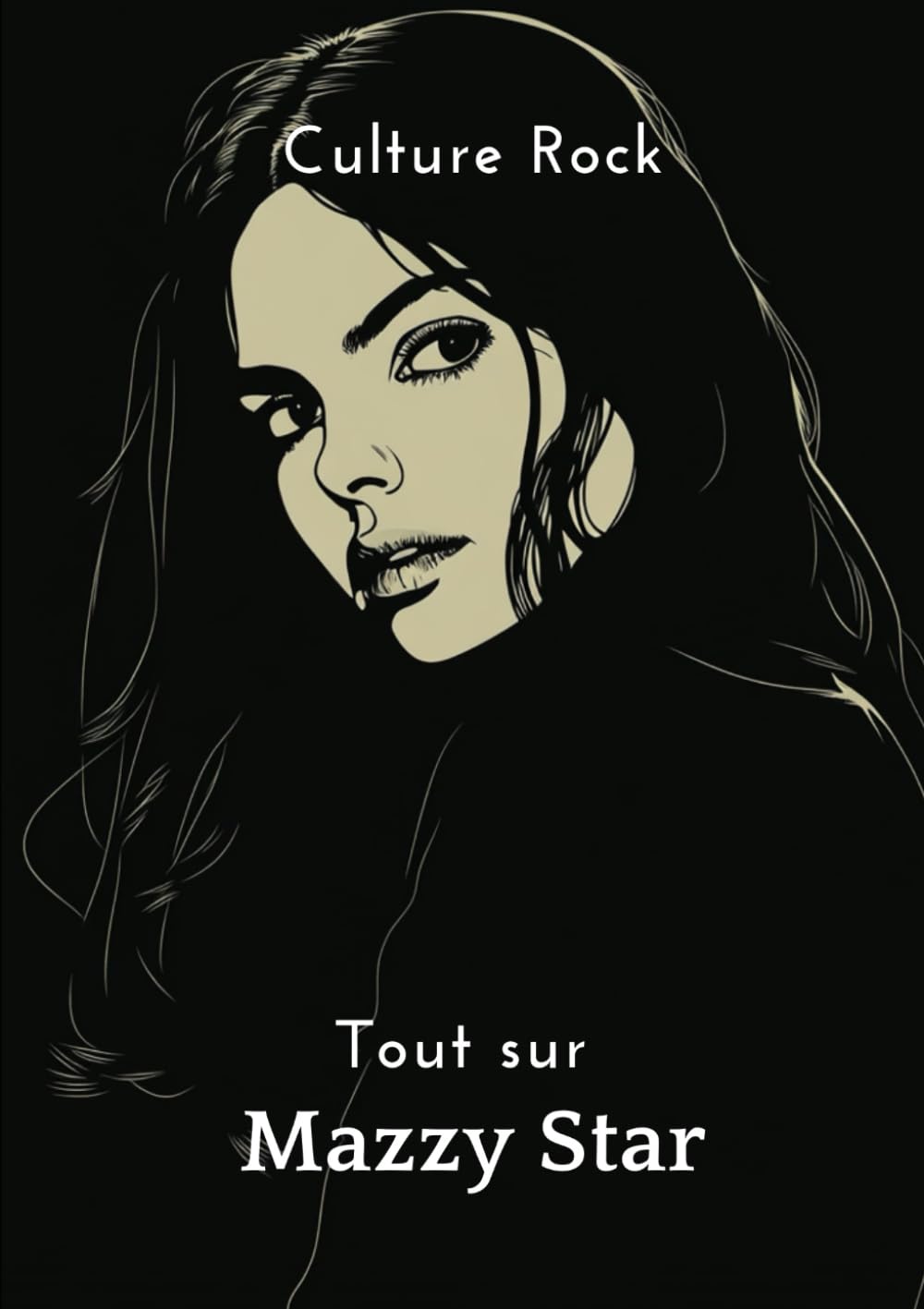 Tout sur Mazzy Star (Culture Rock - Français)