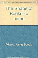 The shape of books to come (Essay index reprint series) B0007F8J3S Book Cover