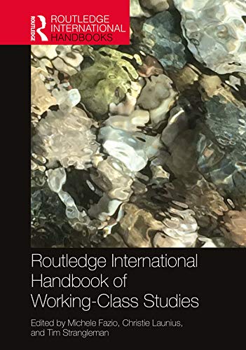 Routledge International Handbook of Working-Class Studies (Routledge International Handbooks)