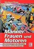 alfred neubauer gasse  Männer, Frauen und Motoren: Die Erinnerung des Mercedes-Rennleiters Alfred Neubauer
