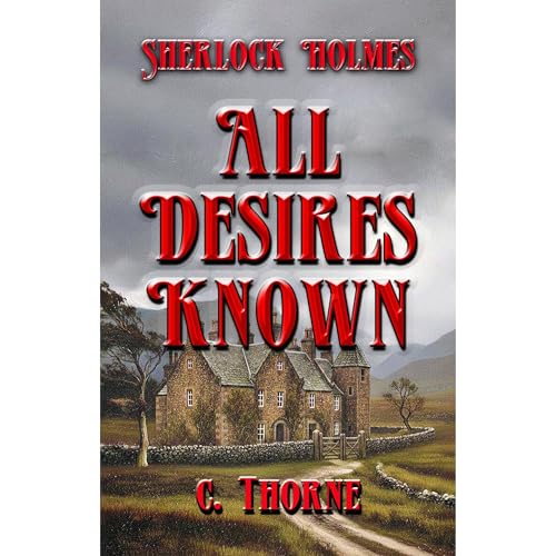 All Desires Known Audiobook By C. Thorne cover art