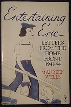 Paperback Entertaining Eric: Letters from the Home Front 1941-44 Book