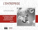  L\'entreprise illustrée: 72 citations mises en images par Jean Lecourieux-Bory