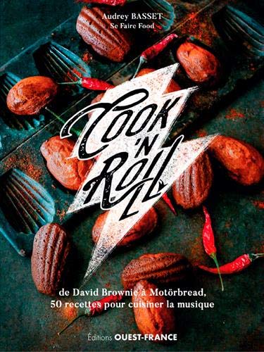 Télécharger Cook'n Roll : De David Brownie à Motörbread, 50 recettes pour cuisiner la musique PDF Ebook En Ligne