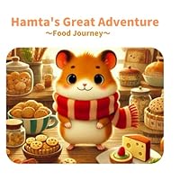 Hamta's Great Adventure: Food Journey B0F5Q9M7MS Book Cover