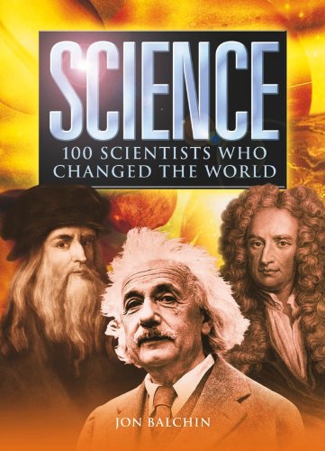 Science: 100 Scientists Who Changed the World (English Edition)