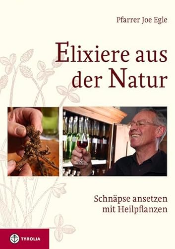 Egle, J: Elixiere aus der Natur
