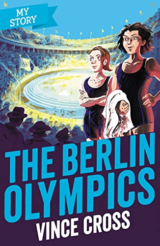 The Berlin Olympics: 1 (My Story)