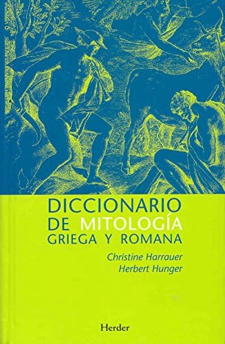 Diccionario de mitología griega y romana. Con referencias sobre la influencia de: Con referencias sobre la influencia de los temas y motivos antiguos ... Occidente hasta la actualidad (SIN COLECCION)