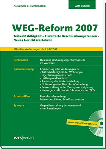 WEG-Reform 2007: Teilrechtsfähigkeit - Erweiterte Beschlusskompetenzen - Neues Gerichtsverfahren (H WEG-Reform 2007: Teilrechtsfähigkeit - Erweiterte Beschlusskompetenzen - Neues Gerichtsverfahren (H