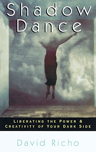 Shadow Dance: Liberating the Power & Creativity of...