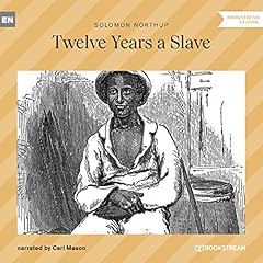 Twelve Years a Slave Audiolibro Por Solomon Northup arte de portada