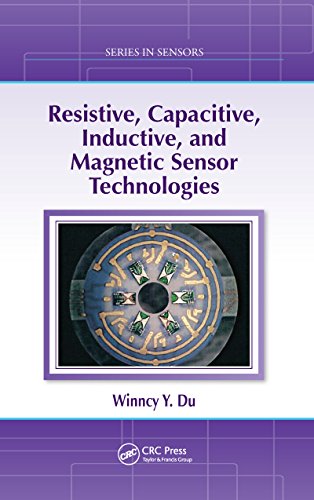 Resistive, Capacitive, Inductive, And Magnetic Sensor Technologies (Series In Sensors Book 13) #TOP11