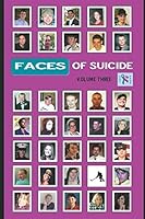 Faces of Suicide: Volume Three 1520527934 Book Cover