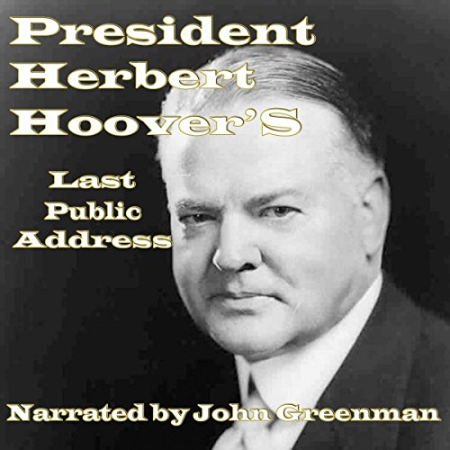President Herbert Hoover's Last Public Address (Audio Download