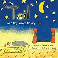 The Tail of a Boy Named Harvey 1482714655 Book Cover