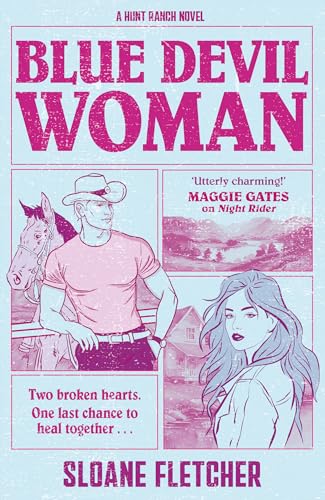 Blue Devil Woman: the BRAND-NEW must-read emotional, heartbreaking, second-chance, brother’s best friend, childhood-friends-to-lovers cowboy romance, perfect for spring 2026 (Hunt Ranch Book 2)