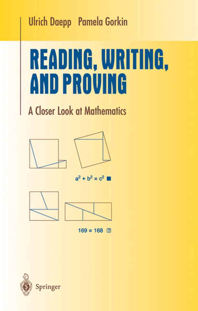 Reading, Writing, and Proving: A Closer Look at Mathematics (Undergraduate Texts in Mathematics)