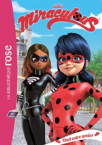 Télécharger Miraculous 06 - Duel entre amies PDF