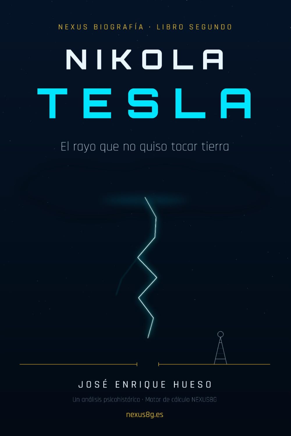 NIKOLA TESLA: El rayo que no quiso tocar tierra: 2 (NEXUS BIOGRAFÍA)