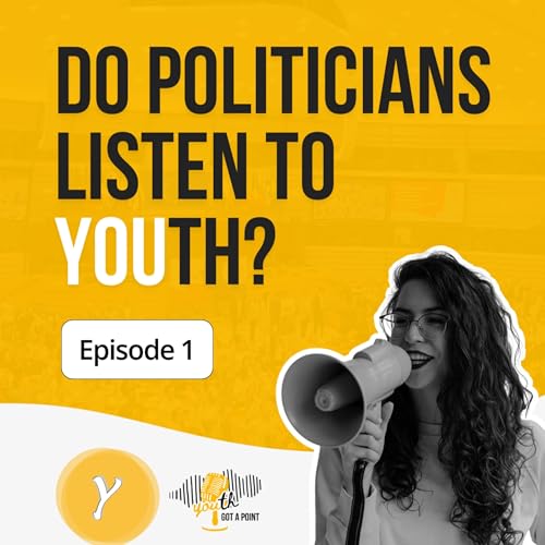 Ep. 1: Do politicians listen to YOUth?
