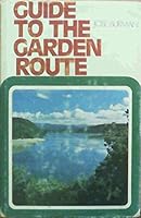 Guide to the Garden Route 0798103124 Book Cover