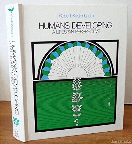 Humans Developing: A Lifespan Perspective 0205065139 Book Cover