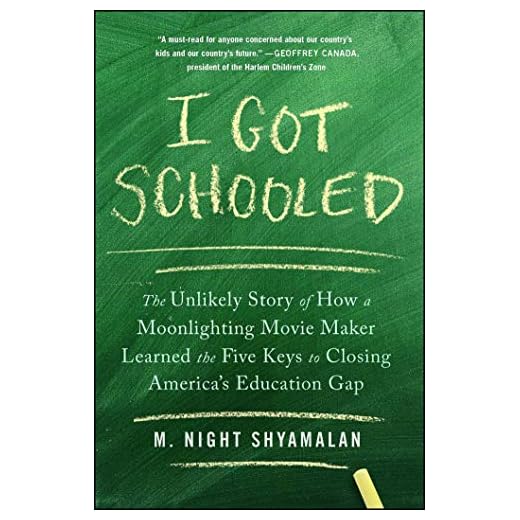 I Got Schooled: The Unlikely Story of How a Moonlighting Movie Maker Learned the Five Keys to Closing America's Education Gap