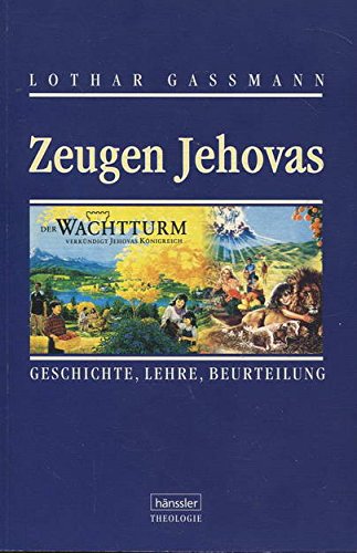 Lehre Der Zeugen Jehovas Zeugen Jehovas: Geschichte, Lehre, Beurteilung (Hänssler-Theologie