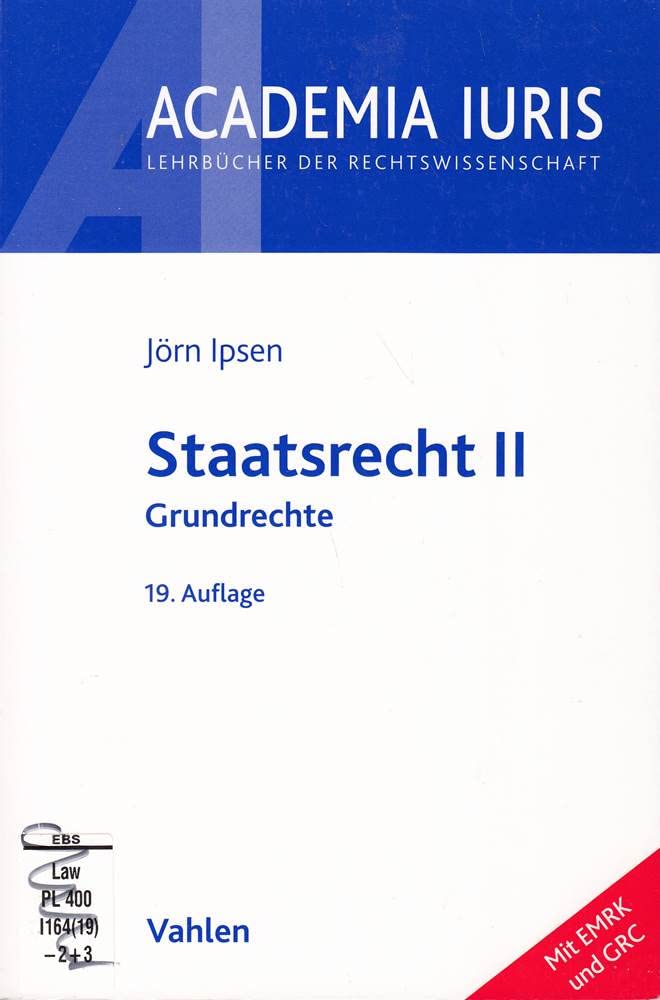 Staatsrecht II: Grundrechte (Academia Iuris) : Ipsen, Jörn: Amazon