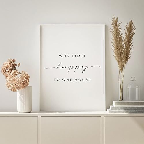 NATVVA Póster con texto en inglés Why Limit Happy To One Hour (Why Limit Happy To One Hour)