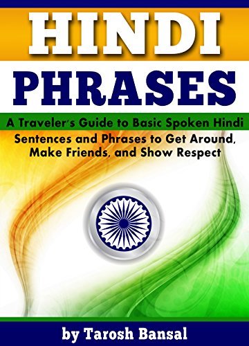 Hindi Phrases: A Traveler's Guide to Basic Spoken Hindi Sentences and ...