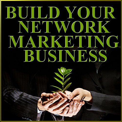Network Marketing Success: Your Ultimate Guide